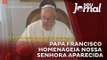 Papa Francisco lê mensagem aos fiéis em homenagem a Nsa. Senhora Aparecida