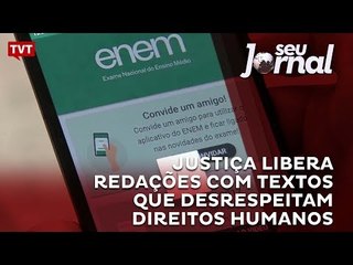 Justiça libera redações com textos que desrespeitam direitos humanos