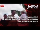 Caravana Lula conhece irrigação por gotejamento em Minas Gerais