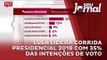 Lula lidera corrida presidencial 2018 com 35% das intenções de voto
