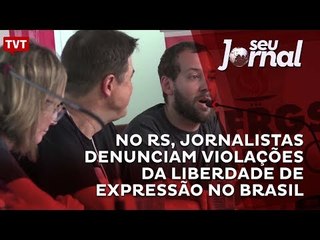 No RS, jornalistas denunciam violações da liberdade de expressão no Brasil