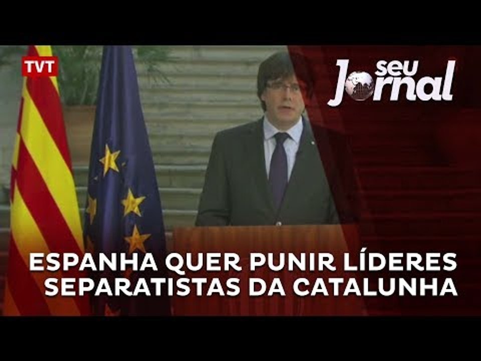 Espanha quer punir líderes separatistas da Catalunha