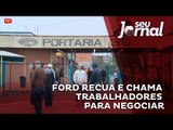 Ford recua e chama trabalhadores para negociar