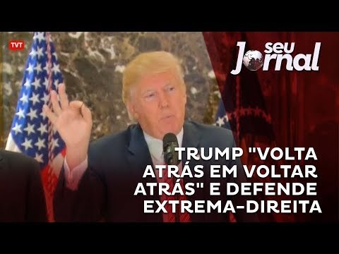 Trump volta atrás em voltar atrás e defende extrema-direita