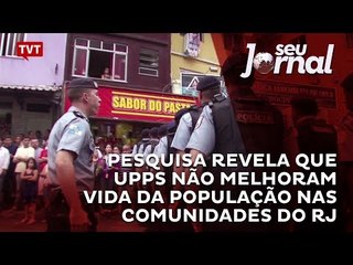Pesquisa revela que UPPs não melhoram vida da população nas comunidades do RJ