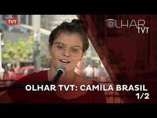 Olhar TVT: Camila Brasil