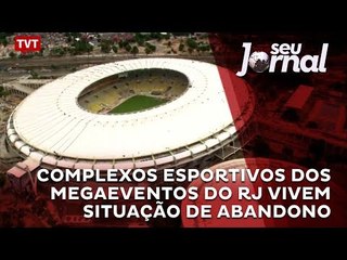 Complexos esportivos dos megaeventos do RJ vivem situação de abandono
