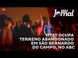MTST ocupa terreno abandonado em São Bernardo do Campo, no ABC
