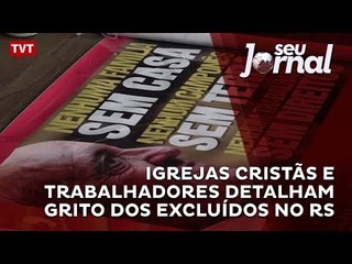 Igrejas Cristãs e trabalhadores detalham Grito dos Excluídos no RS