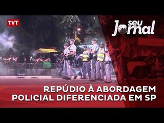 Repúdio à abordagem policial diferenciada em São Paulo