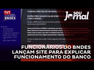 Funcionários do BNDES lançam site para explicar funcionamento do banco