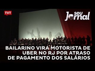 Bailarino vira motorista de Uber no RJ por atraso de pagamento dos salários