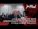 Lula diz que MP está aprisionado pela imprensa e fala sobre Palocci