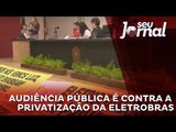Audiência pública discute perdas da privatização da Eletrobras