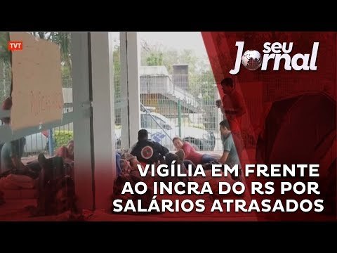 Vigília em frente ao Incra do RS por salários atrasados
