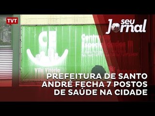 Prefeitura de Santo André fecha 7 postos de saúde na cidade