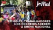 Em Goiás, trabalhadores nos correios aderem à greve nacional