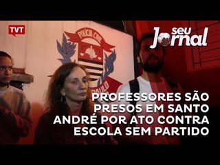 Professores são presos em Santo André por ato contra escola sem partido