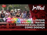 Justiça concede liminar que permite tratar homossexualidade como doença