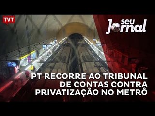 PT recorre ao Tribunal de Contas contra privatização no Metrô