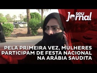 Pela primeira vez, mulheres participam de festa nacional na Arábia Saudita
