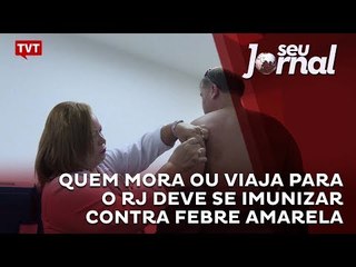 Quem mora ou viaja para o RJ deve se imunizar contra Febre Amarela