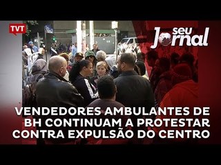 Vendedores ambulantes de BH continuam a protestar contra expulsão do centro