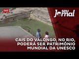 Cais do Valongo, no Rio, poderá ser patrimônio mundial da Unesco