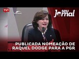 Publicada nomeação de Raquel Dodge para a PGR