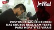Postos de saúde de Mogi das Cruzes realizam teste para hepatites virais