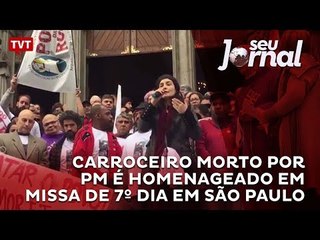Carroceiro morto por PM é homenageado em missa de 7º dia em São Paulo