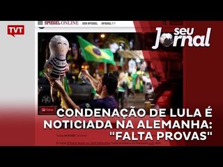 Condenação de Lula é noticiada na Alemanha: "falta provas"