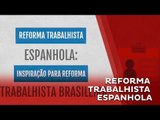 Reforma Trabalhista Espanhola X Reforma Trabalhista Brasileira