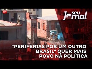 "Periferias por um outro Brasil" quer mais povo na política