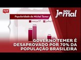 Governo Temer é desaprovado por 70% da população brasileira