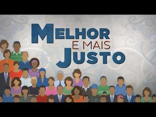 Melhor e Mais Justo: Política e Sociedade