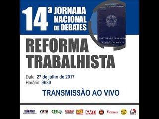 DIEESE - 14ª Jornada Nacional de Debates - Reforma trabalhista