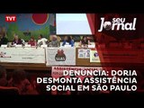 Denúncia: Doria desmonta assistência social em São Paulo