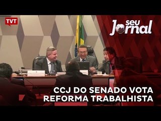 CCJ do Senado vota reforma trabalhista