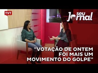 "Votação de ontem foi mais um movimento do golpe"