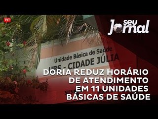 Doria reduz horário de atendimento em 11 Unidades Básicas de Saúde