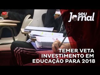 Temer veta investimento em educação para 2018