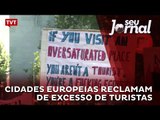 Cidades Europeias reclamam de excesso de turistas