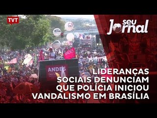 Lideranças sociais denunciam que polícia iniciou vandalismo em Brasília