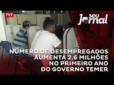 Número de desempregados aumenta 2,6 milhões no primeiro ano do governo  Temer