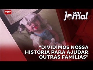 "Dividimos nossa história para ajudar outras famílias"