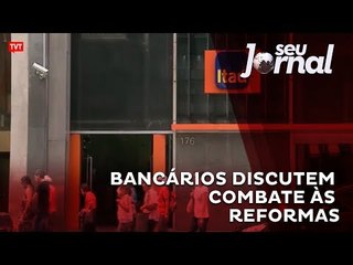 Bancários discutem combate às reformas de Temer