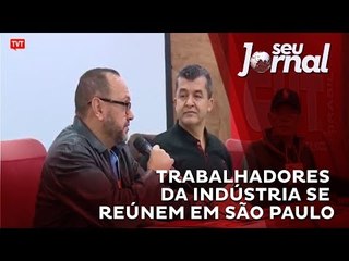 Trabalhadores da indústria se reúnem na CUT, em São Paulo