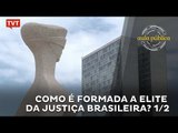 Aula Pública: Como é formada a elite da Justiça brasileira?  - 1/2