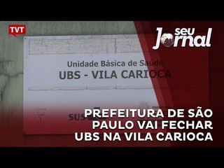 Prefeitura de São Paulo vai fechar UBS na Vila Carioca